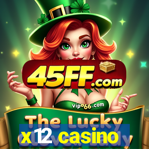 x12 casino